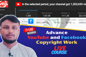Advance YouTube and Facebook Copyright Work, Earning Challenge Course-Online Live Batch