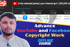 YouTube & Facebook Advance Copyright Work, Earning Challenge Course- Offline Batch