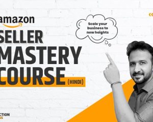 Amazon Seller Mastery Course in Hindi